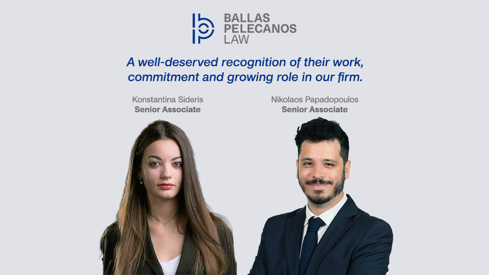 Konstantina Sideris and Nikolaos Papadopoulos promoted to Senior Associate